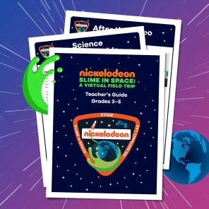 Nickelodeon’s Slime in Space: A Virtual Field Trip