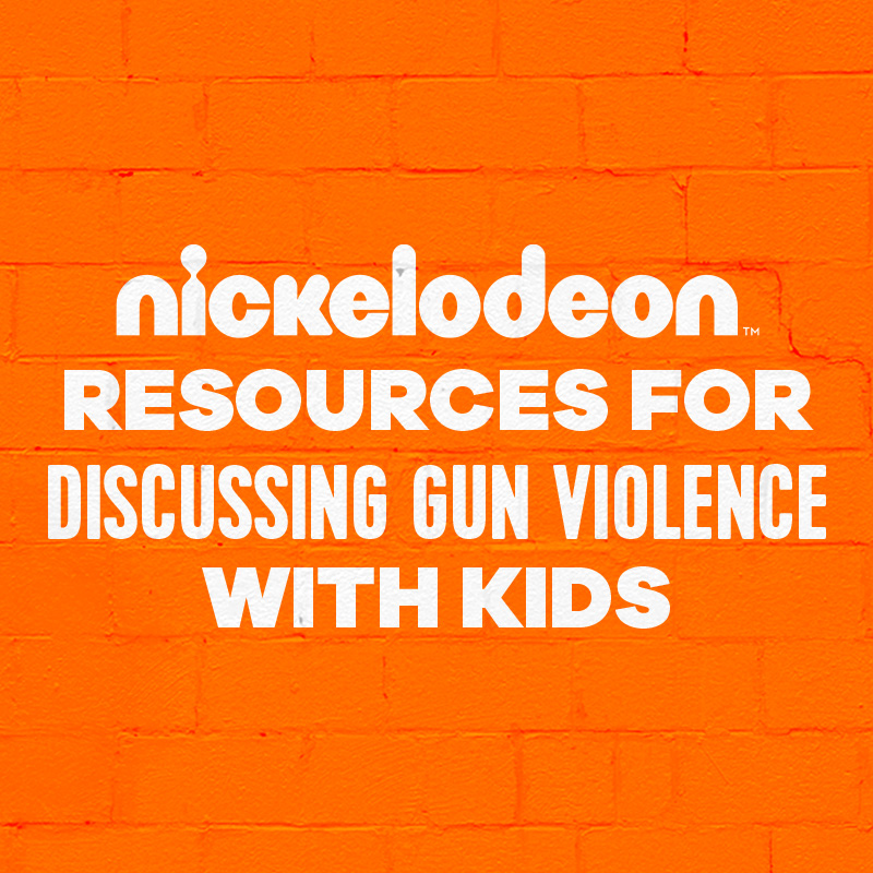 Nickelodeon Resources for Discussing Gun Violence with Kids