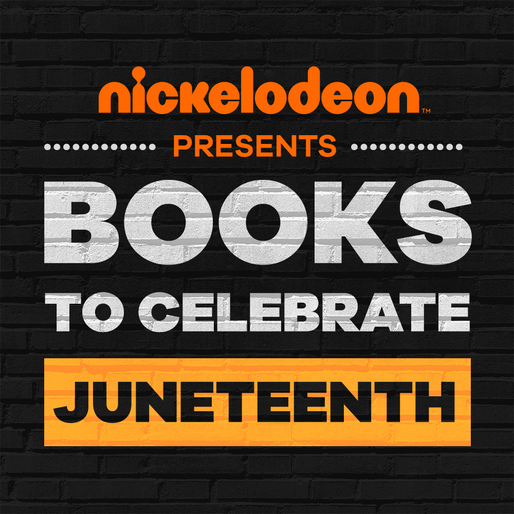 Nickelodeon Presents Books to Celebrate Juneteenth Thumbnail