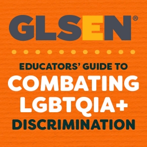 Talk & Take Action: An Educators’ Guide to Combating LGBTQIA+ Discrimination