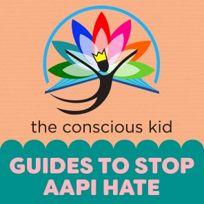 Talk & Take Action: Guides to Stop AAPI Hate (Educator's Guide)